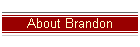 About Brandon